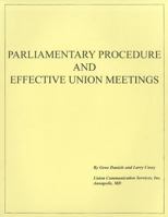 Parliamentary Procedure and Effective Union Meetings 0965948668 Book Cover