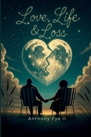 Love, Life, and Loss B0FHN5PXGM Book Cover