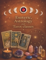 Esoteric, Astrology and Tarot classes B0C26PKY28 Book Cover