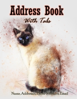 Address Book With Tabs: Large print address book with tabs for keeping track of Name , Address , Phone numbers & Email (8.5x11) : Cover for cat lovers 1 1675322104 Book Cover