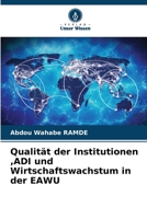 Qualität der Institutionen, ADI und Wirtschaftswachstum in der EAWU 6207295013 Book Cover