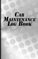 Car Maintenance Log Book: Company Vehicle Log Repairs And Maintenance Record Book for Home 1654973157 Book Cover