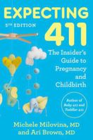 Expecting 411, 5th Edition: The Insider's Guide to Pregnancy and Childbirth 0593980921 Book Cover
