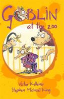 Goblin at the Zoo (Gibblewort the Goblin) 1864719532 Book Cover
