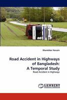 Road Accident in Highways of Bangladesh: A Temporal Study 3838384059 Book Cover