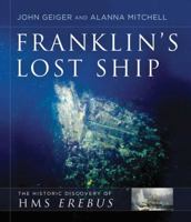 Franklin's Lost Ship: The Historic Discovery of HMS Erebus 1443444170 Book Cover