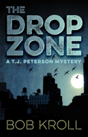 The Drop Zone (T.J. Peterson Mystery) 1770412441 Book Cover