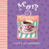 Mom: A Record Book for You 1579771068 Book Cover