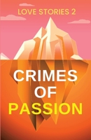 Love Stories 2: Crimes of Passion 8195217222 Book Cover