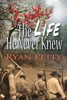 The Life He Never Knew 1611602912 Book Cover