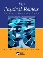 The Physical Review: The First Hundred Years 1563961881 Book Cover