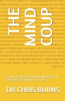 THE MIND COUP: A STORY OF POWER, TECHNOLOGY, AND DECEPTION THAT SHAKES THE WORLD TO ITS CORE. B0F1NLF1JT Book Cover