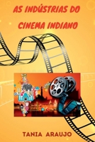 As Indústrias Do Cinema Indiano 6526600549 Book Cover
