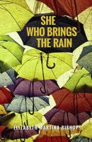 She Who Brings the Rain 1530579392 Book Cover