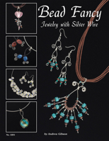 Bead Fancy - Jewelry with Silver Wire 1574212680 Book Cover