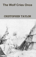 The Wolf Cries Once 0359838936 Book Cover