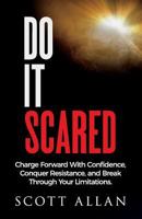 Nothing Scares Me: Charge Forward With Confidence, Conquer Resistance, and Break Through Your Limitations (Bulletproof Mindset Mastery Series) 1542700728 Book Cover