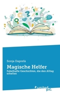 Magische Helfer: Fabelhafte Geschichten, die den Alltag erhellen (German Edition) 3710306450 Book Cover