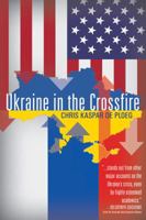Ukraine in the Crossfire 099728708X Book Cover
