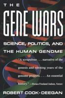 The Gene Wars: Science, Politics and the Human Genome 0393313999 Book Cover