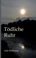 Tödliche Ruhr 3753419966 Book Cover