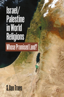 Israel/Palestine in World Religions: Whose Promised Land? 3031509137 Book Cover