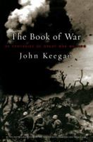 The Book of War: 25 Centuries of Great War Writing 0140296557 Book Cover