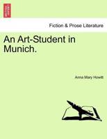 An Art Student In Munich 1241488576 Book Cover