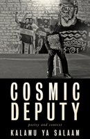 Cosmic Deputy : Poetry and Context: 1968 - 2019 1608011895 Book Cover