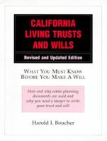California Living Trusts and Wills: What You Must Know Before You Make a Will 096386260X Book Cover