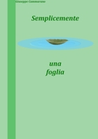 Semplicemente una foglia 0244940738 Book Cover