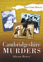 Cambridgeshire Murders 0750939141 Book Cover