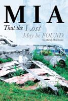 MIA: That the Lost May Be Found 1478197110 Book Cover