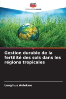 Gestion durable de la fertilité des sols dans les régions tropicales 6202453907 Book Cover