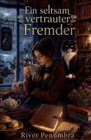 Ein seltsam vertrauter Fremder (Paranormaler Wohlfühlkrimi) (German Edition) B0H6Q2BLNS Book Cover