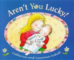 Aren't You Lucky! 0316042641 Book Cover