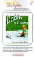 Daddy in Training / Bride in Training 0759906017 Book Cover