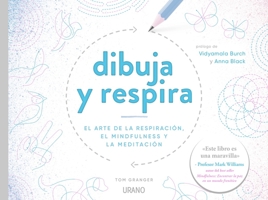 Dibuja y respira: El arte de la respiración, el mindfulness y la meditación (Técnicas corporales) (Spanish Edition) 8417694048 Book Cover