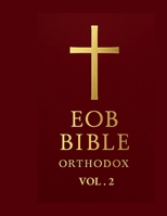 EOB Bible – Orthodox Edition: Volume II: The Eastern Orthodox Bible: Esther to Malachi B0G2RLS5M7 Book Cover