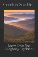 Poems From The Allegheny Highlands B0FG8CDBLB Book Cover