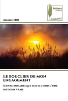 Le bouclier de mon engagement (French Edition) 6207814029 Book Cover
