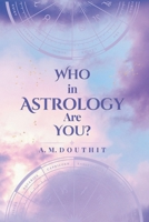 Who in Astrology Are You? B0GGDV8XP1 Book Cover