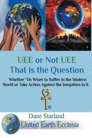 Uee or Not Uee That Is the Question 1615000712 Book Cover