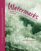 Watermarks: A Teaching/Guiding Primer for Part- & Full-Time College Faculty 1466258780 Book Cover