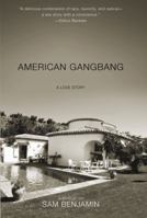 American Gangbang: A Love Story 1451627785 Book Cover