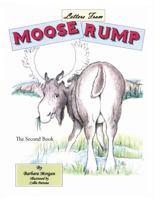 Letters from Moose Rump: The Second Book 1496941020 Book Cover