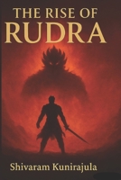 THE RISE OF RUDRA B0FTX7JSMP Book Cover