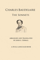 Charles Baudelaire: The Sonnets: Arranged and Translated by John E. Tidball 107641169X Book Cover