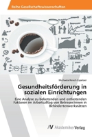 Gesundheitsförderung in sozialen Einrichtungen (German Edition) 3639886291 Book Cover
