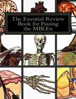 The Essential Review Book for Passing the MBLEx: Reviewing Made Simple! 154813483X Book Cover